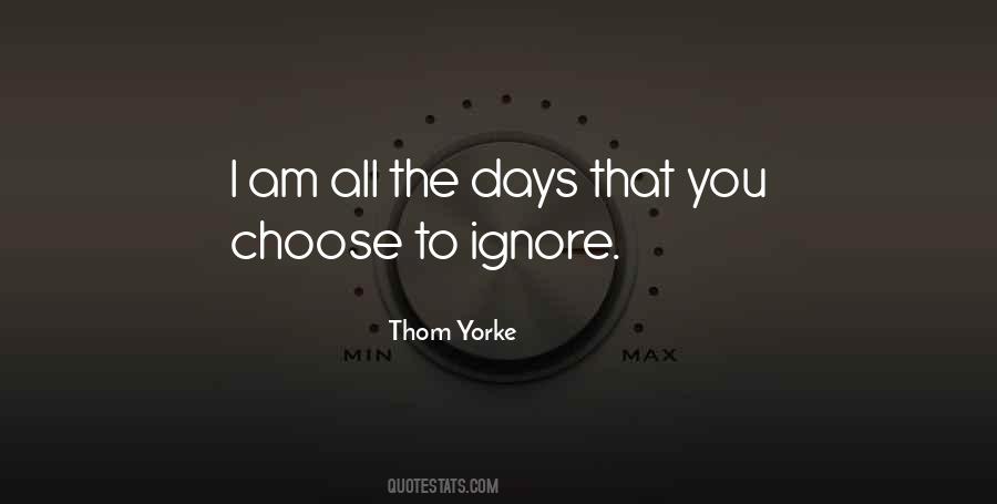 Choose To Ignore Quotes #1807280