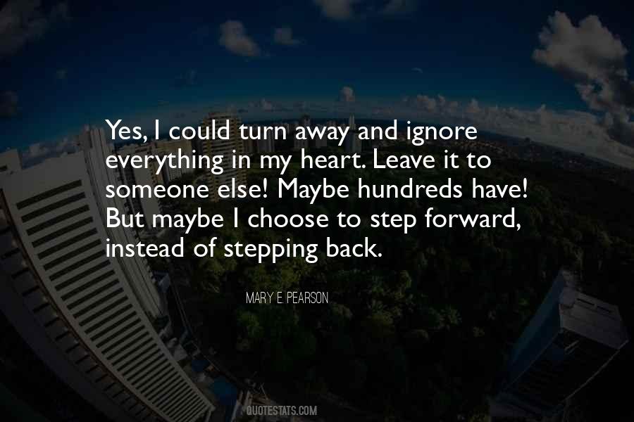 Choose To Ignore Quotes #288650