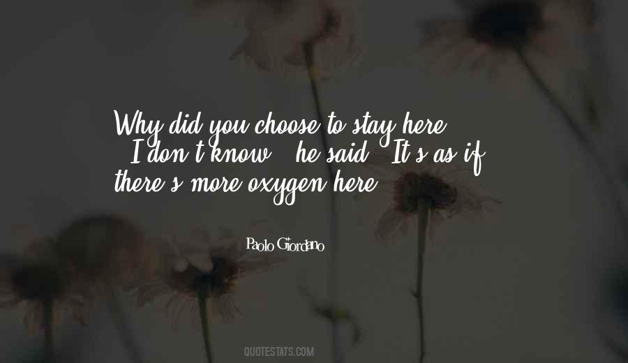 Choose To Stay Quotes #1852780