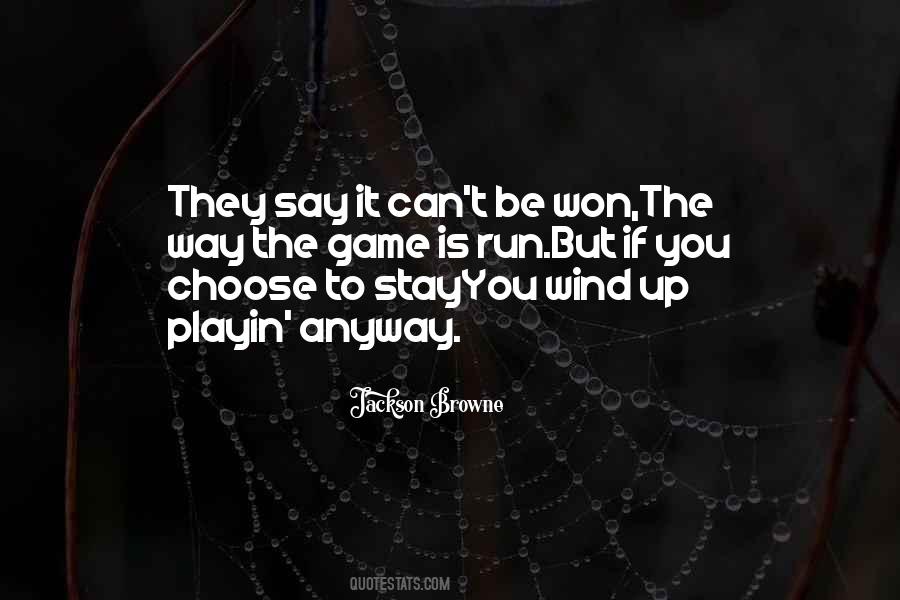 Choose To Stay Quotes #725862