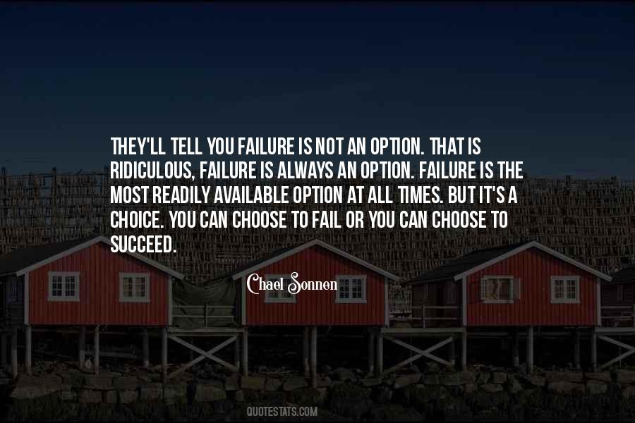 Choose To Succeed Quotes #567567