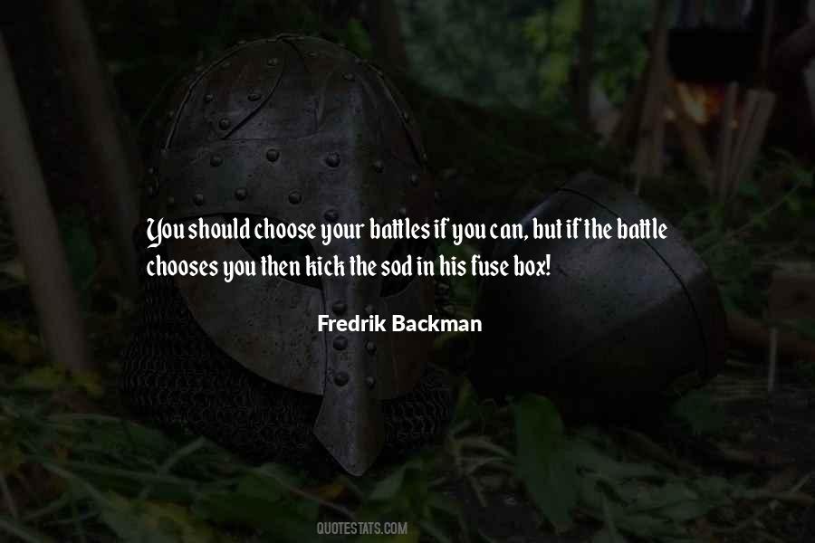 Choose Your Battles Wisely Quotes #1084395