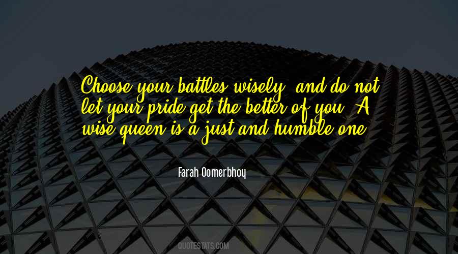 Choose Your Battles Wisely Quotes #1550774