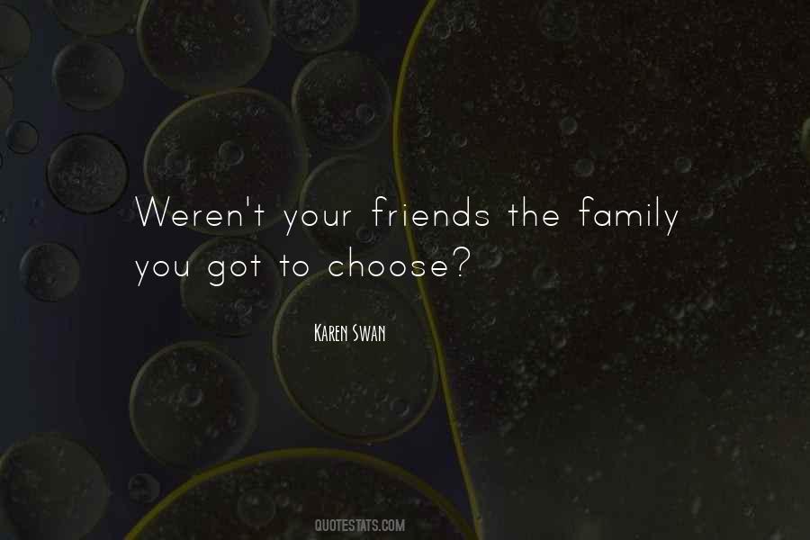 Choose Your Family Quotes #1390429