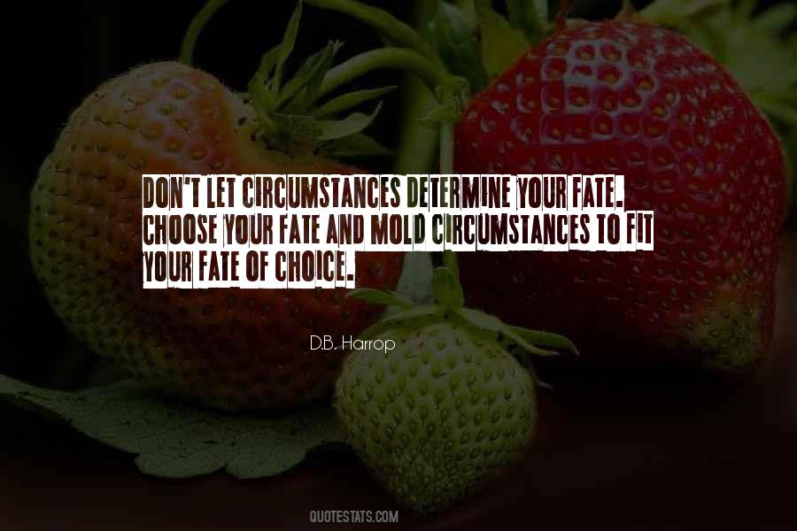 Choose Your Fate Quotes #1869002