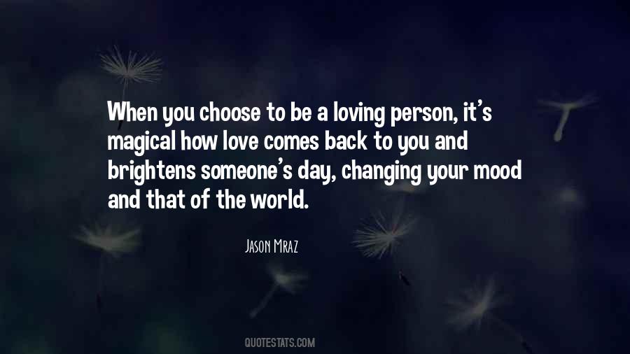 Choose Your Love Quotes #307177