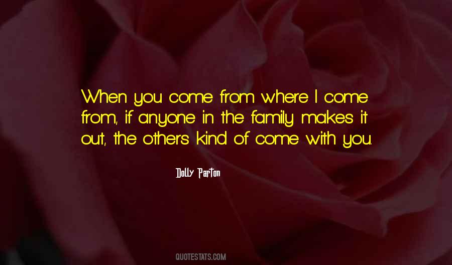 Where I Come From Quotes #1320295
