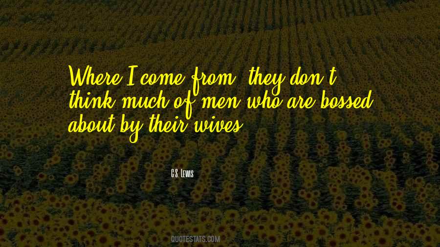 Where I Come From Quotes #1700565