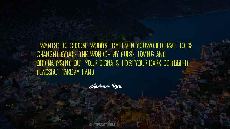 Choose Your Words Quotes #1070878