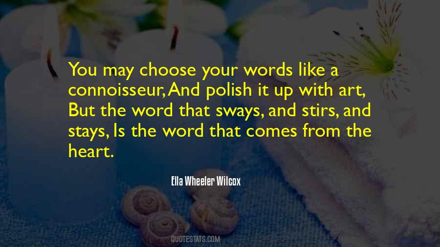Choose Your Words Quotes #554620
