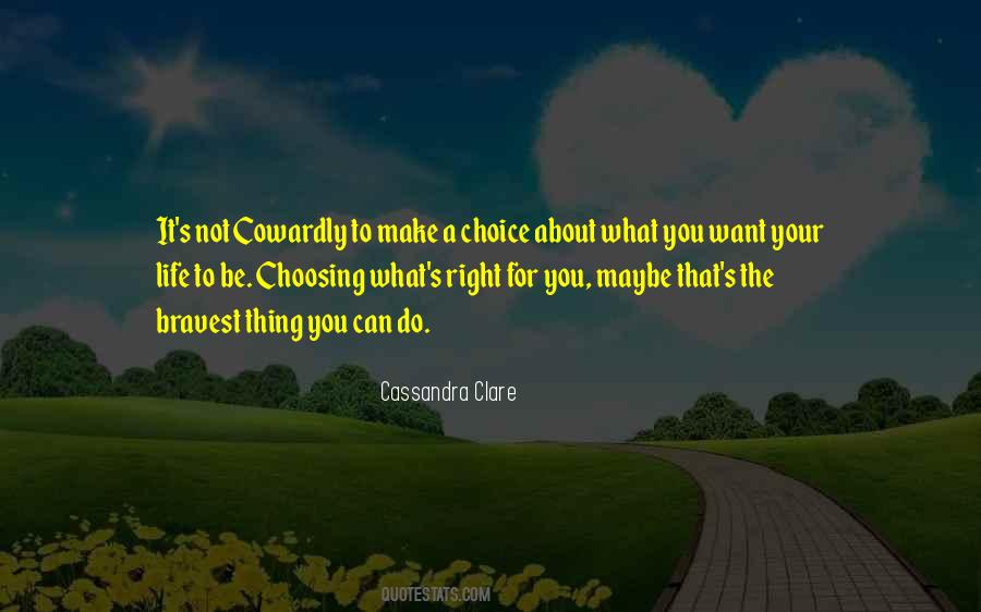 Choosing The Right Thing Quotes #1751518
