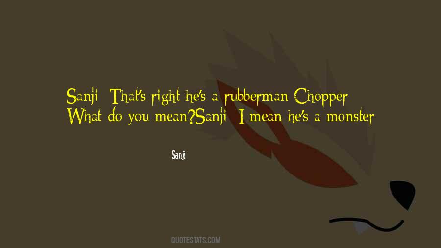 Chopper Quotes #1643236