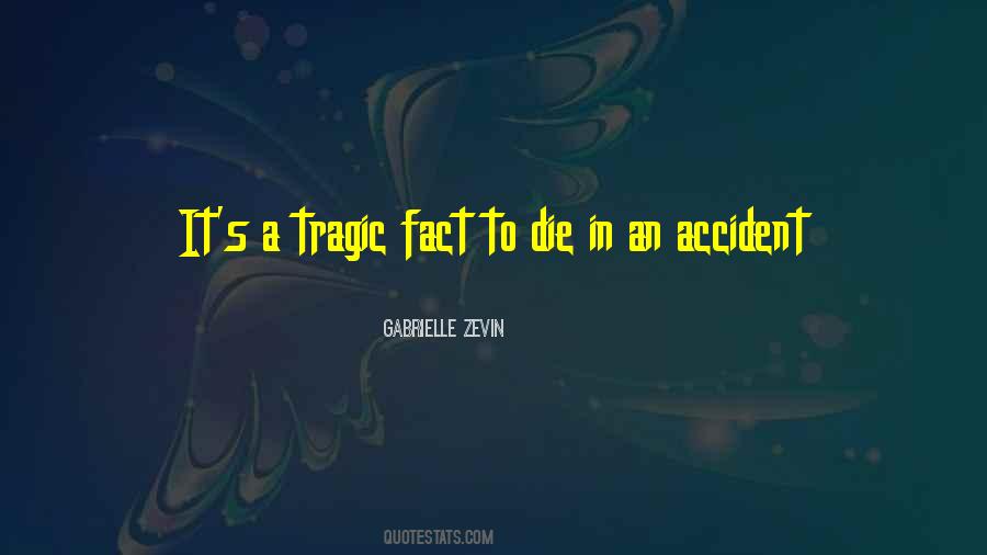 Accident Death Quotes #1597502
