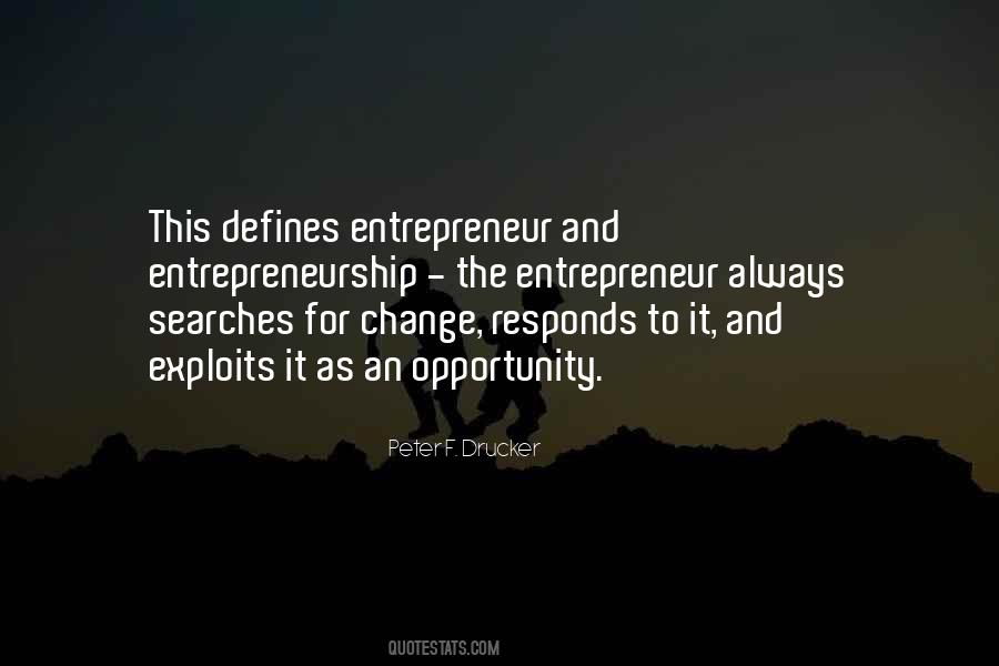 Entrepreneurship Opportunity Quotes #1590452