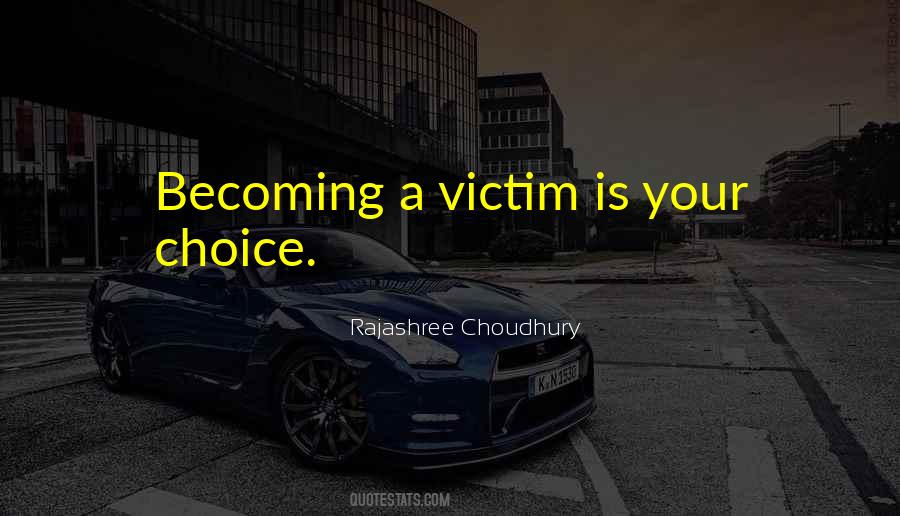 Choudhury Quotes #1462121