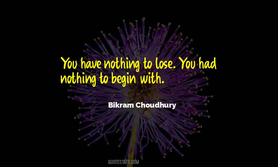 Choudhury Quotes #919593