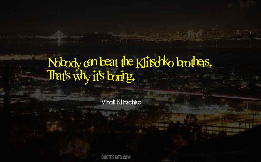 Klitschko Brothers Quotes #425973