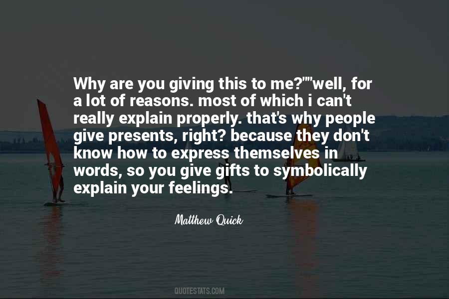 Explain Your Reasons Quotes #1534083