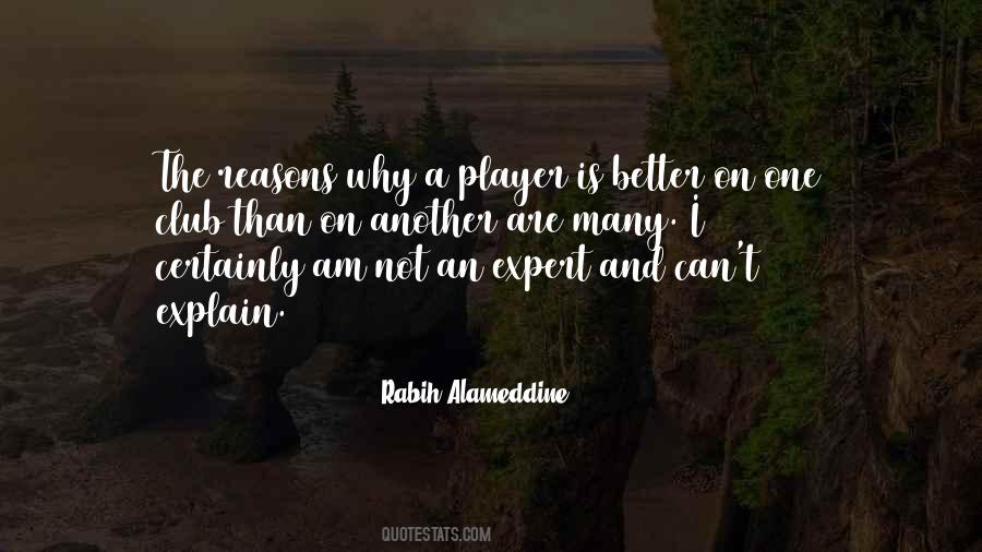 Explain Your Reasons Quotes #1828513