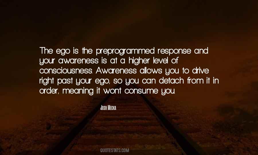 Level Of Awareness Quotes #1104302