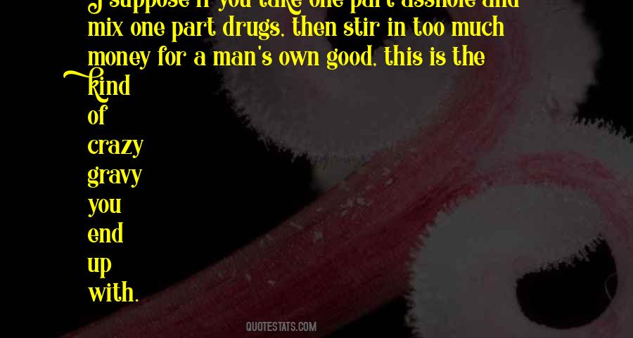 Good Drugs Quotes #1442290