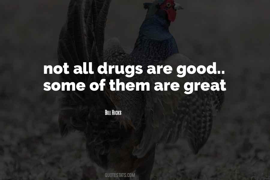 Good Drugs Quotes #1797393