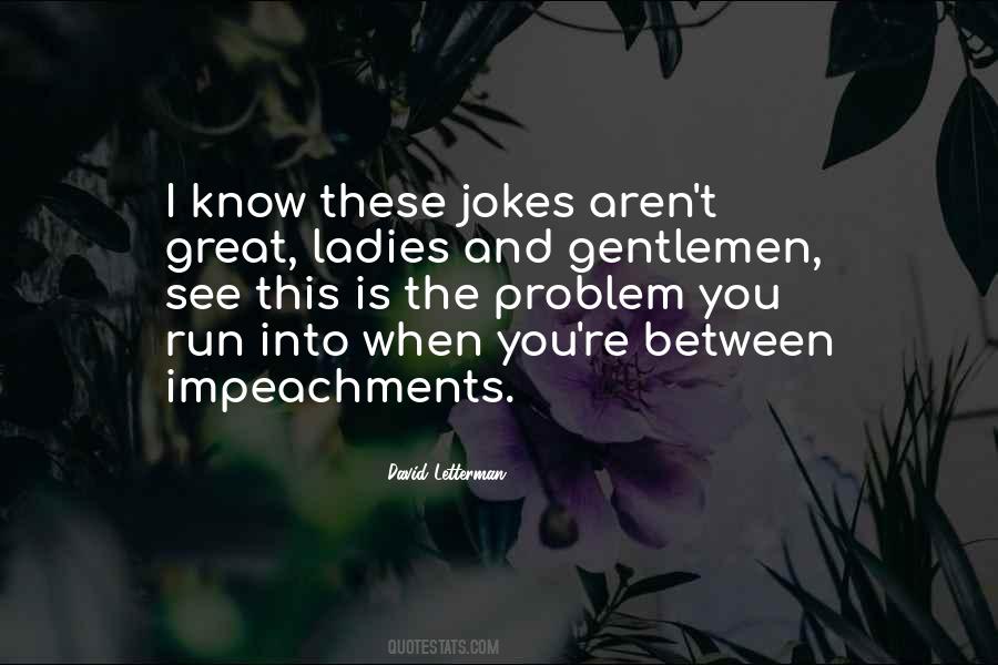Impeachments In The Past Quotes #887119