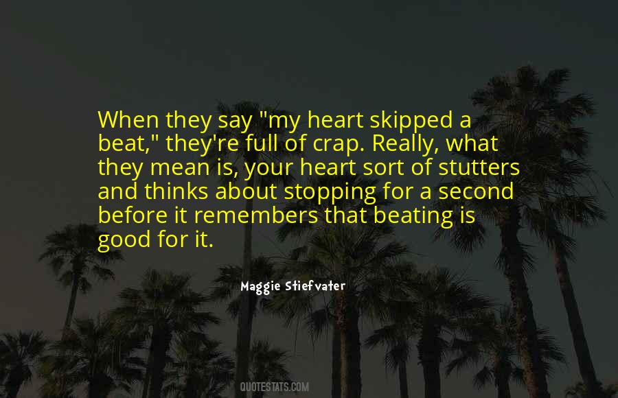 Heart Thinks Quotes #867296