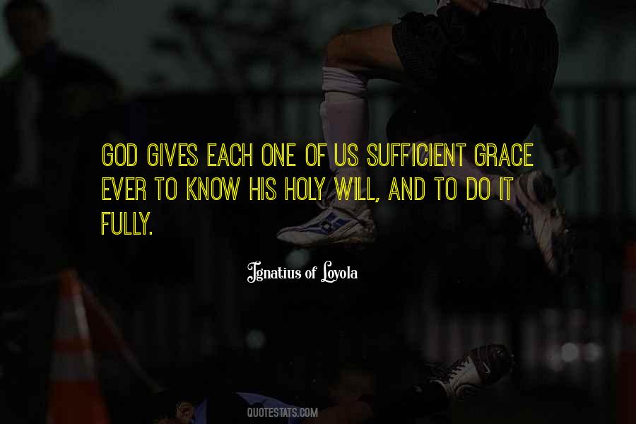 The Grace Is Sufficient For Us Quotes #1235287