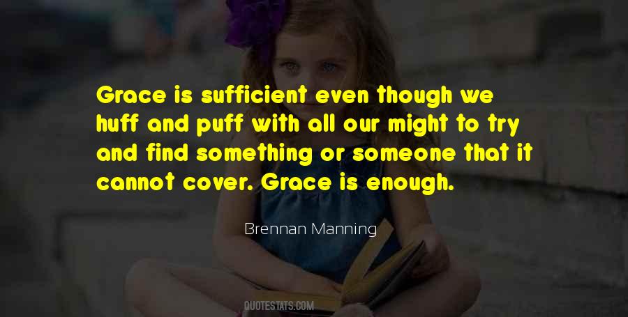 The Grace Is Sufficient For Us Quotes #638115