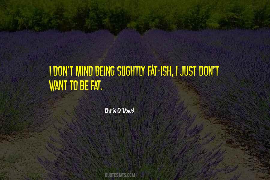 Chris O Dowd Quotes #1834372