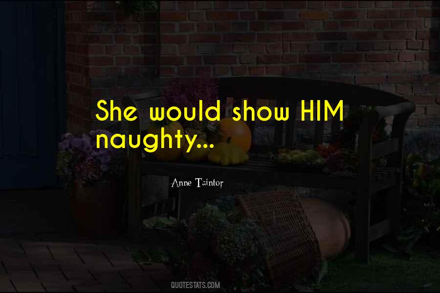 Naughty Humor Quotes #1858634