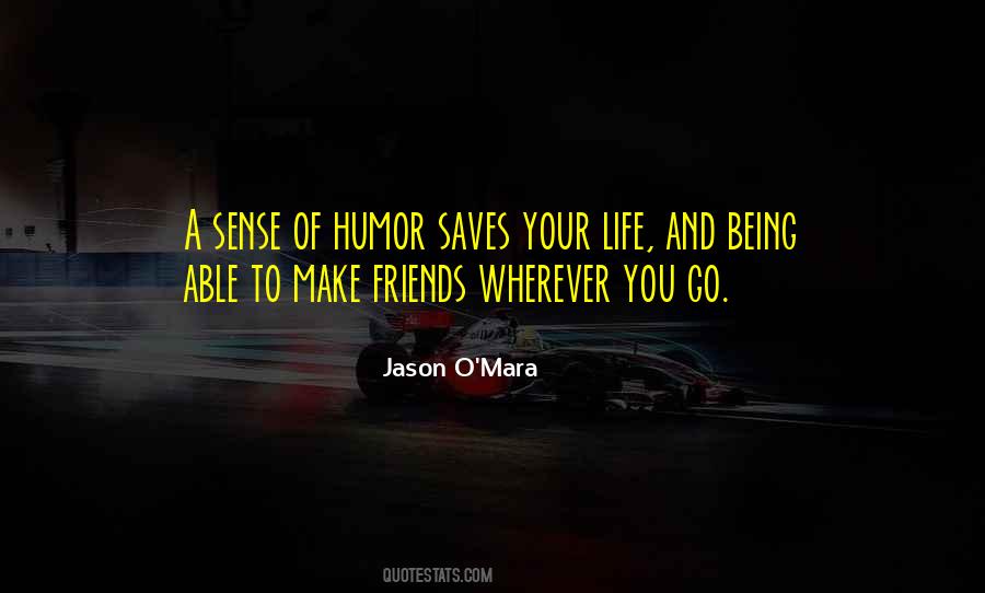 Quotes About Life And Sense Of Humor #43329