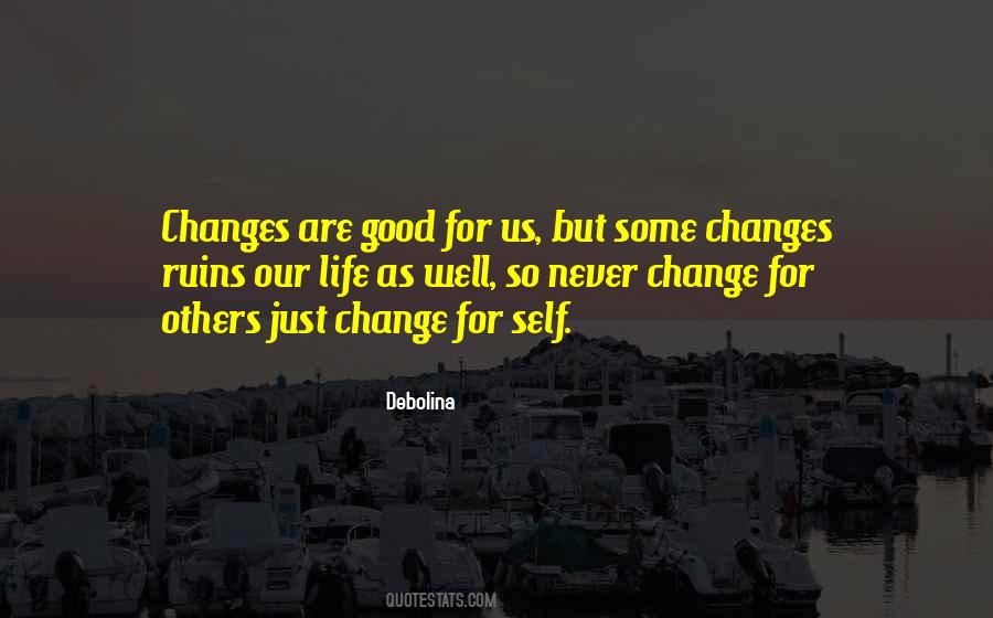 Changes In Our Life Quotes #273101