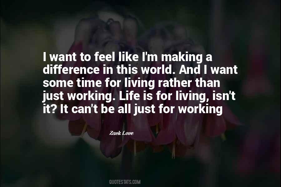 Quotes About Life And Making A Living #877325