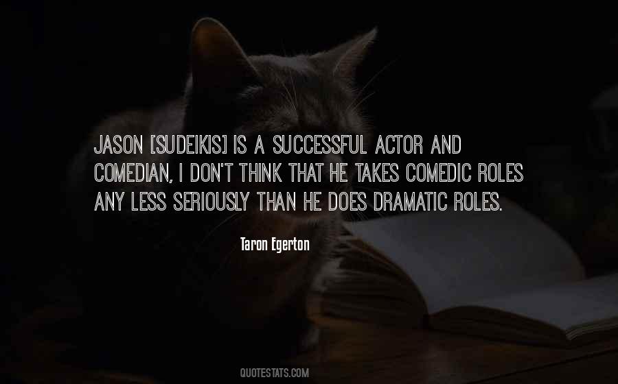 Egerton Actor Quotes #1724280