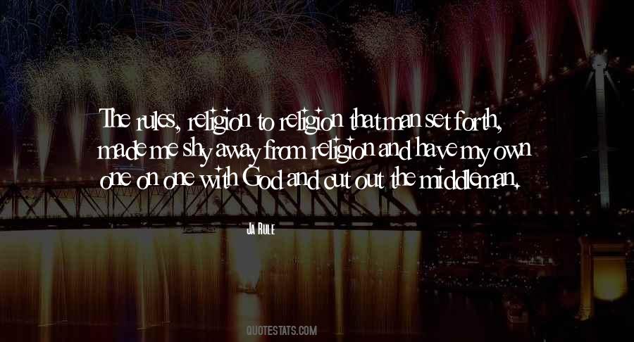 Religion Is Man Made Quotes #1371489
