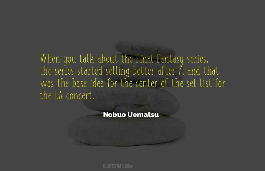 Uematsu Nobuo Quotes #1714753