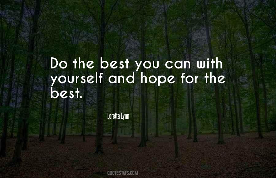 Do The Best You Can Quotes #1802282