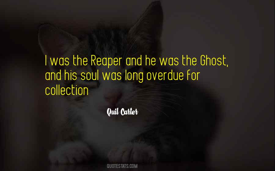 Quotes About The Reaper #72572