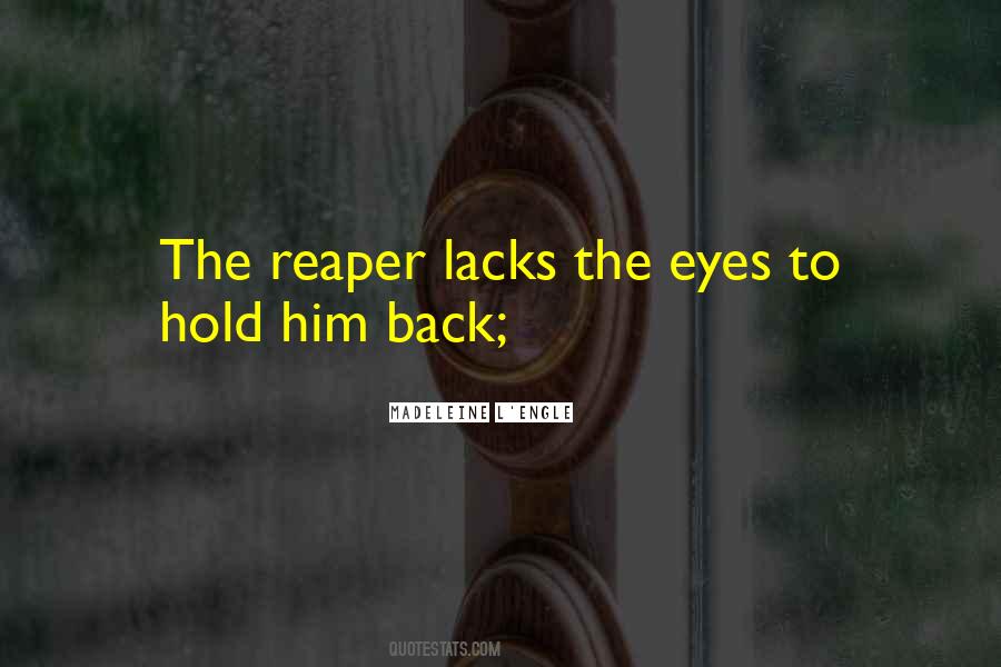 Quotes About The Reaper #884350