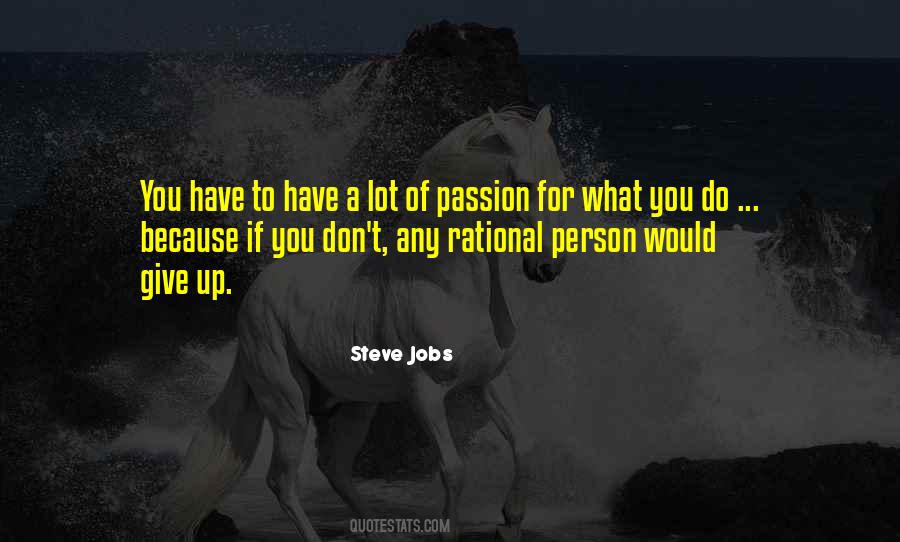 Passion For What You Do Quotes #1039460