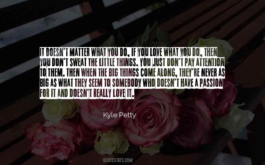 Passion For What You Do Quotes #1506529