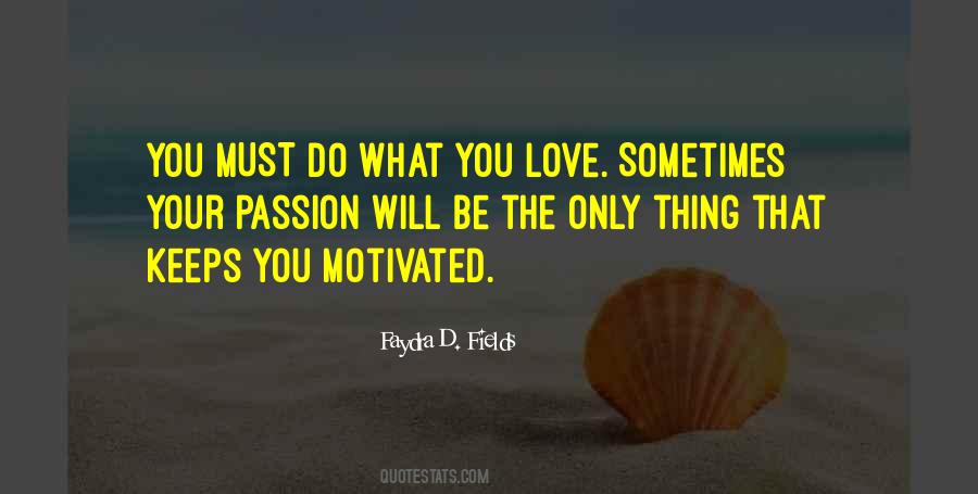 Passion For What You Do Quotes #576898