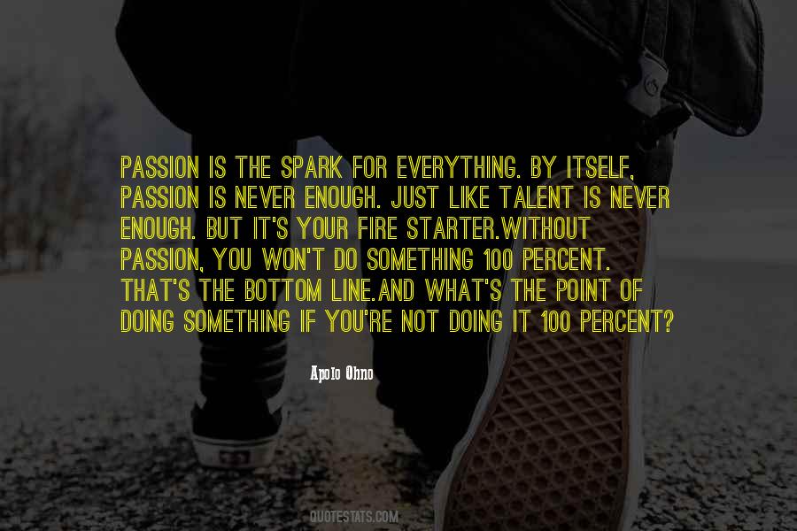 Passion For What You Do Quotes #811200