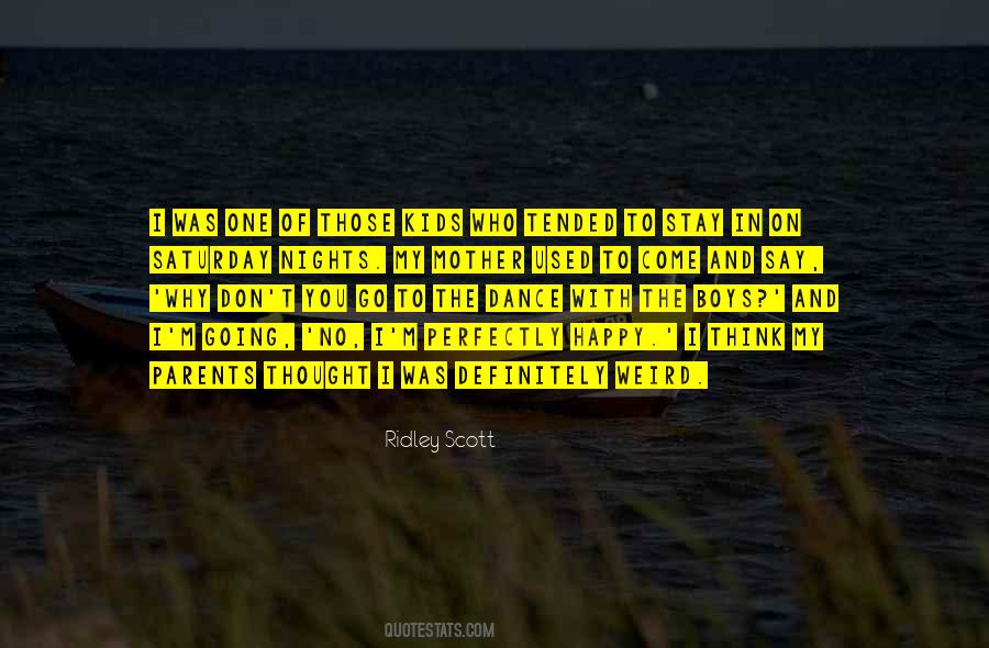Just Saturday Nights Quotes #1135347
