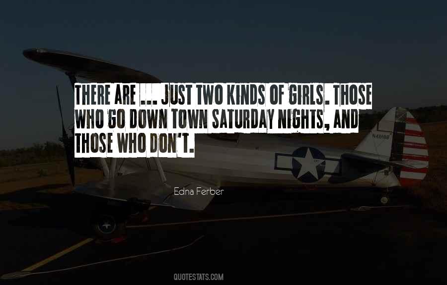 Just Saturday Nights Quotes #1877268