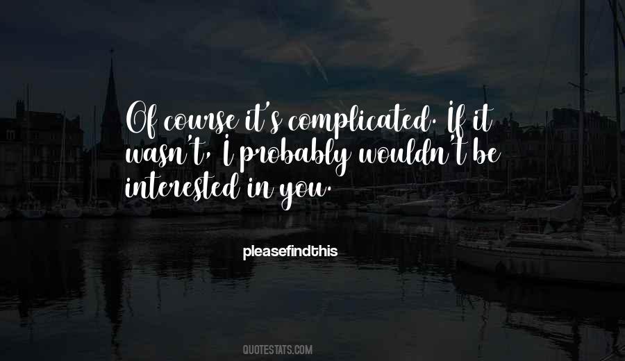 It S Complicated Quotes #179949