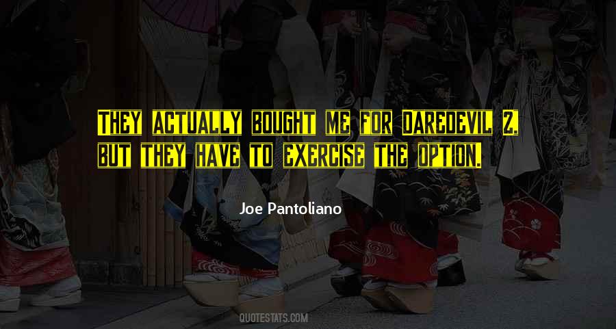 Pantoliano Joe Quotes #1762267