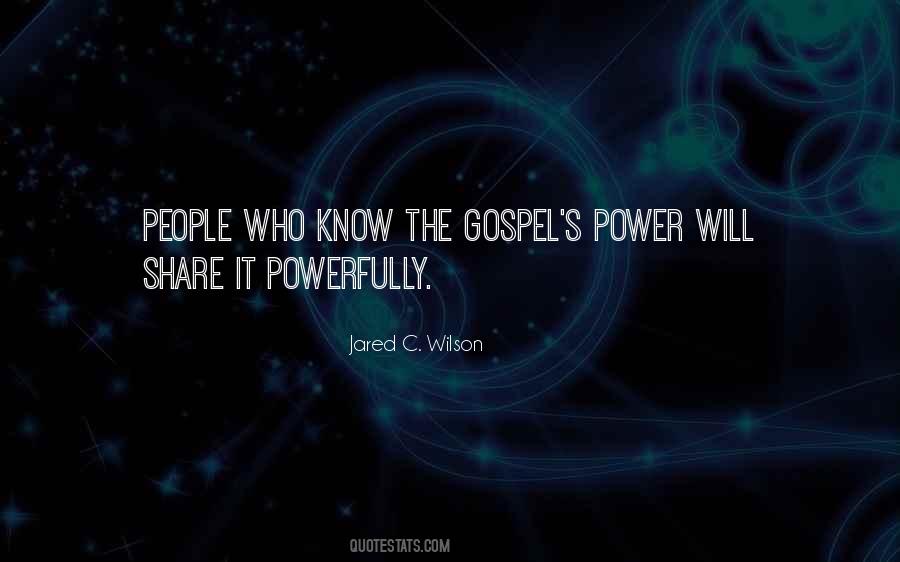 Share The Gospel Quotes #380327